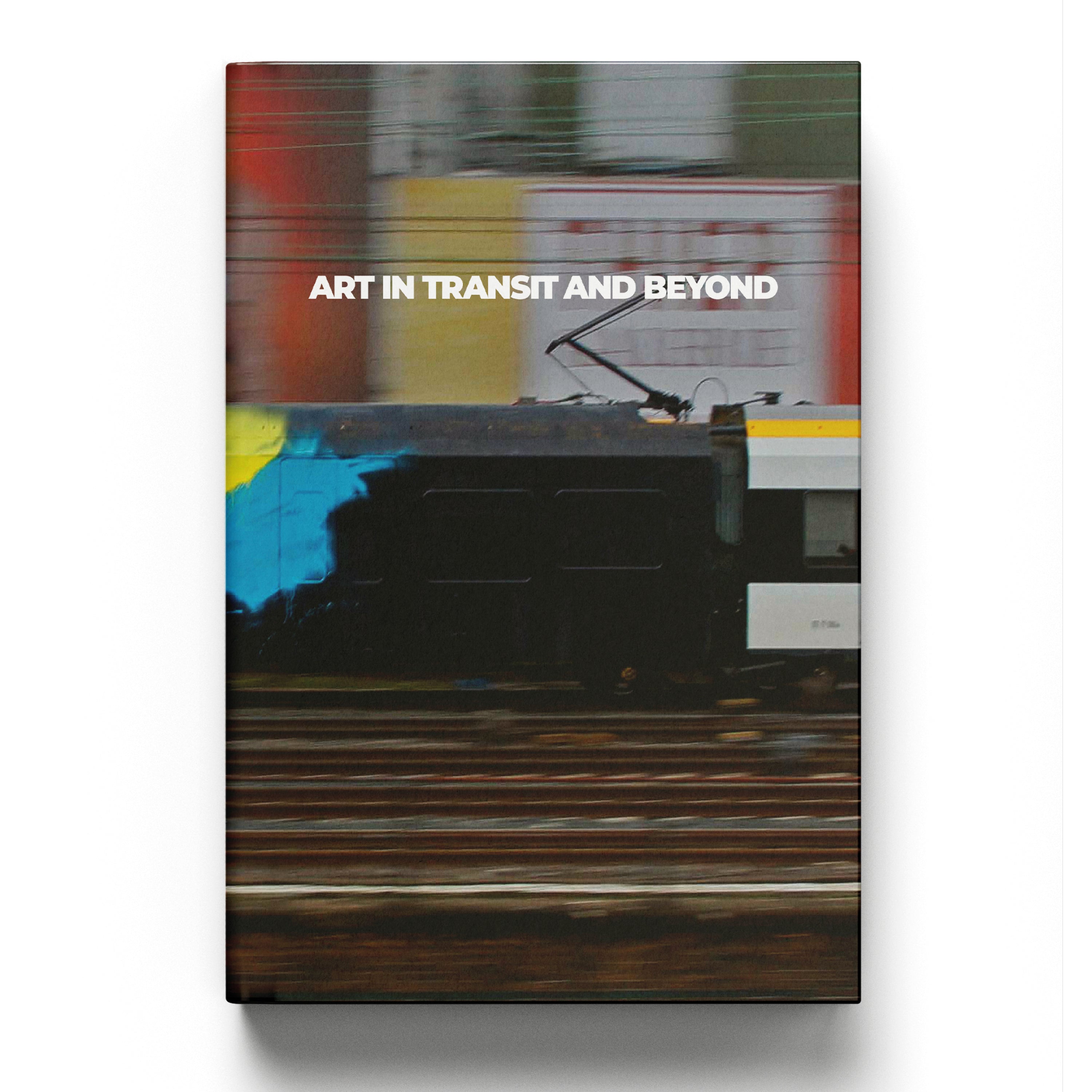 ART IN TRANSIT AND BEYOND